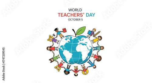 Celebrate World Teachers' Day with a global community of diverse children holding hands around the earth, symbolizing education, learning, and unity on October 5th