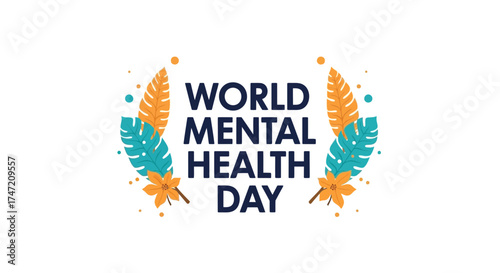 Celebrate World Mental Health Day with a beautiful floral design promoting well-being, awareness, and emotional support for a positive and healthy mindset, perfect for October events