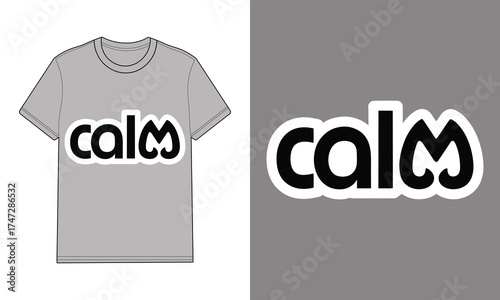 Grey t shirt with text graphic reading calm t-shirt apparel