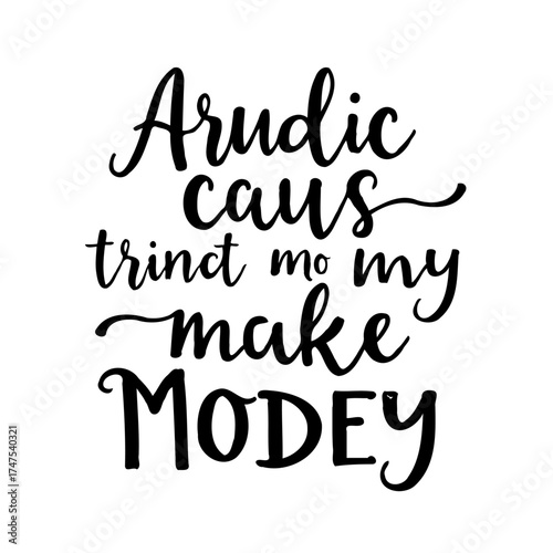 Arudic caus trinct mo my make modey typography design evoking a handmade feel with a modern twist