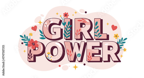 Inspirational typographic art piece celebrating feminine strength and solidarity, adorned with blooming flowers and elegant flourishes in soft pastel hues