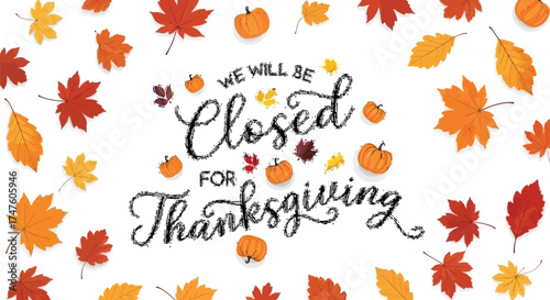 Announce your Thanksgiving holiday closure with this festive design featuring pumpkins and autumn leaves, perfect for social media or store windows