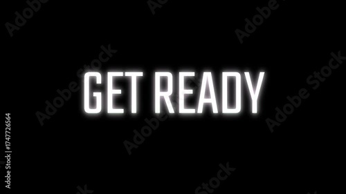 Wallpaper Mural A vibrant and striking 4K Video featuring the phrase "GET READY" in clean, white, glowing neon or plasma text against a solid black background. Torontodigital.ca