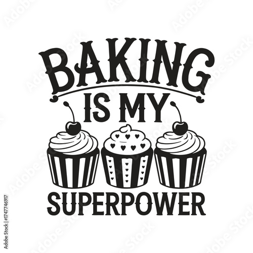 Baking is my superpower. Vector EPS