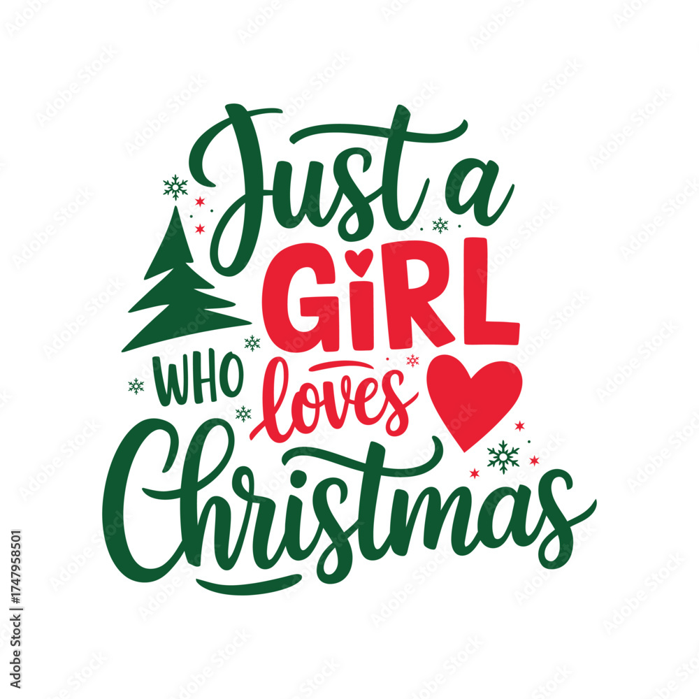 Fototapeta premium Just a girl who loves christmas t shirt design