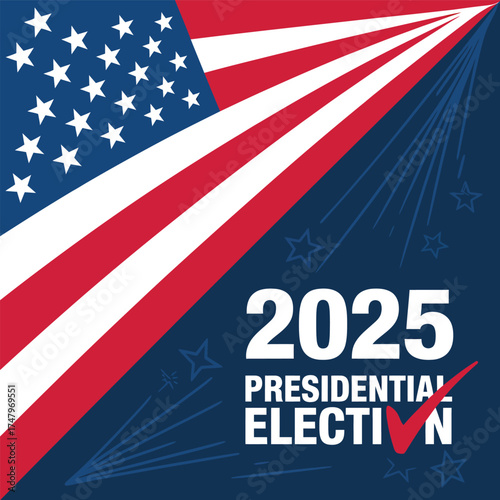 Bold 2025 U.S. Presidential Election Banner with American Flag, Patriotic Stars, Red Checkmark, and Dark Blue Background Design