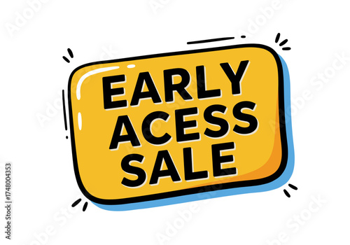 Early Access Sale sign in bright yellow with bold typography  