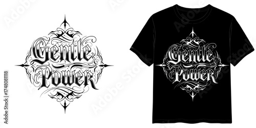 "Gentle Power" text in Tattoo Script style, isolated vector image, two design options for the inscription: black on a transparent background and white on the background of a T-shirt mockup 