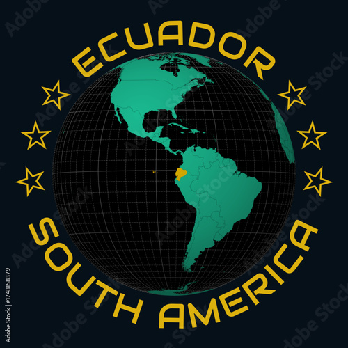 Ecuador on Globe. Round country and continent name text. Country view on world map in Black Emerald color palette. Ecuador shape on map. Artistic vector illustration.