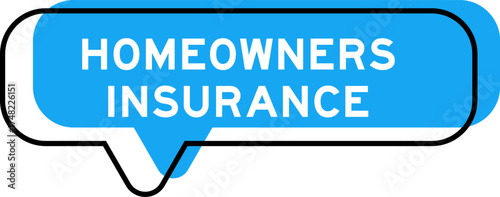 Speech banner and blue shade with word homeowners insurance on white background