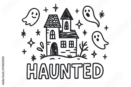 Doodle Haunted House. Doodle haunted house with stars, ghosts, and sparkles, center word “Haunted” in black and white isolated