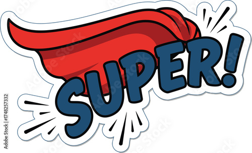 Heroic Comic Pop Art Style Sticker of Excellence with 'SUPER!' Text and Red Superhero Cape Design Vector