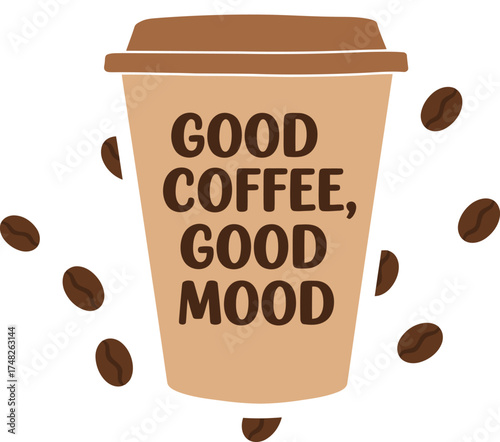 Vector Illustration of a Happy Coffee Mug with 'GOOD COFFEE GOOD MOOD' Text: Positive Vibes, Happiness, and Beverage Graphic