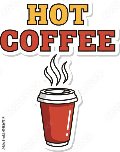 Warm Vector Graphic 'HOT COFFEE' with a Steaming Cup: Cozy Drink, Cafe Culture, and Morning Beverage Illustration