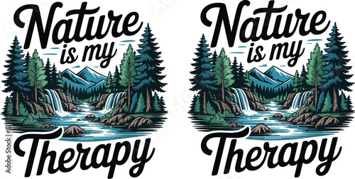 Nature is my therapy text with waterfall trees and mountain illustration