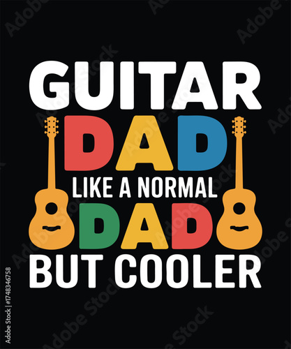 Guitar Dad Like Normal Dad But Cooler Acoustic Guitar Father Music Lover Print