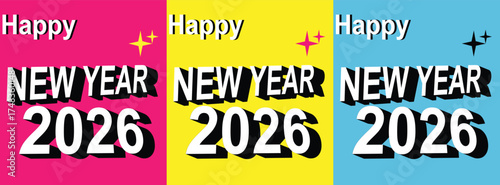 Happy New Year 2026 pop art poster set with colorful backgrounds. Bold typography and sparkle stars in modern retro style for festive greeting designs, banners, and celebration layouts.