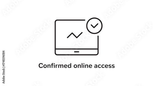 Digital confirmation of online access with a checkmark and graph.