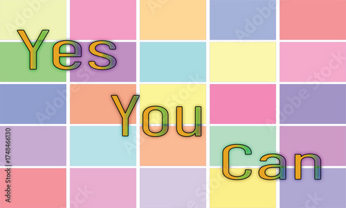 Pastel square yes you can typography, colorful motivational letter design, positive quote text style.