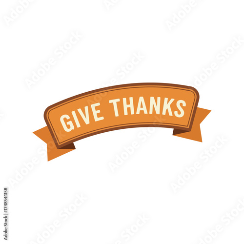 Festive ribbon banner saying give thanks perfect for autumn holiday celebrations and gratitude messages vector