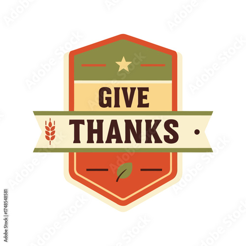 Retro give thanks emblem with wheat stalks and leaf symbol for harvest season vector