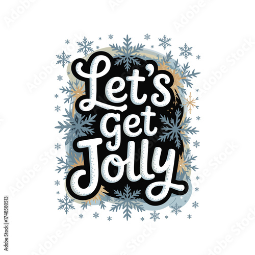 Let's get jolly christmas typography design festive winter holiday season celebration