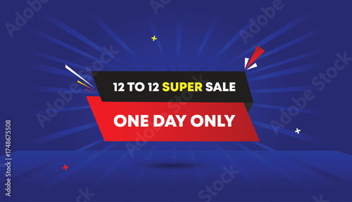 Super Sale Twelve to Twelve One Day Only Web Banner Vector Art Template Design Badge Icon Label Bold Text Black Gray Red Yellow White Dark Blue Light Sun Shine Abstract Business Background Shapes
