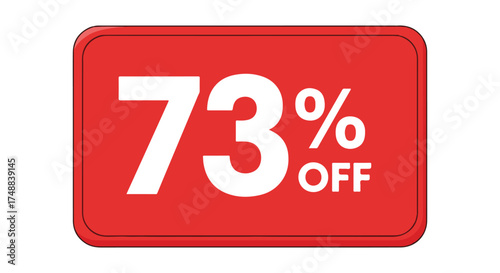 Seventy-Three Percent Off Promotional Sign with Bold Red Background and Clean White Typography for Limited Time Offers