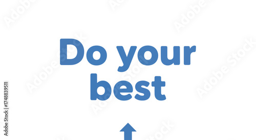 Encouragement: A Blue Typed Message Urging Effort Towards Achieving Goals and Aspiring for Excellence in Performance