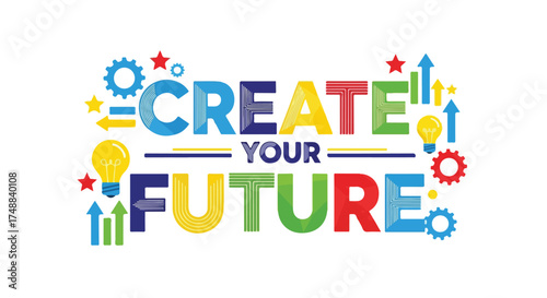 Colorful Typography Illustration Encouraging Personal Development and Future Planning through Creative Inspiration and Innovation for a Positive