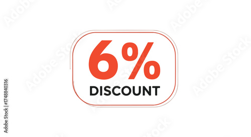 Attractive 6% Discount Badge for Promotions and Marketing Campaigns Offering Savings and Incentives for Customers during Shopping Seasons