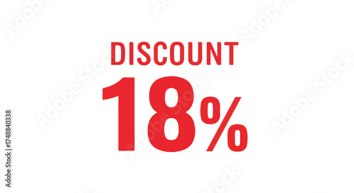 Promotional offer: eye-catching graphic featuring an eighteen percent discount announcement for marketing campaign