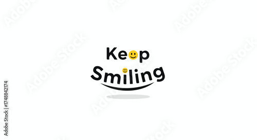 Motivational reminder with simple minimalist text, 'keep smiling' with positive cheerful message to encourage happiness and good mood