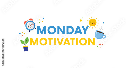 Enliven Your Start: A Vibrant Illustration for Monday Motivation with Cheerful Iconography and Inspiring Typographys