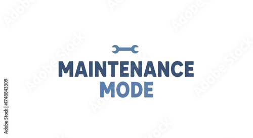 Informative graphic displaying a 'Maintenance Mode' message with a wrench icon on a white background