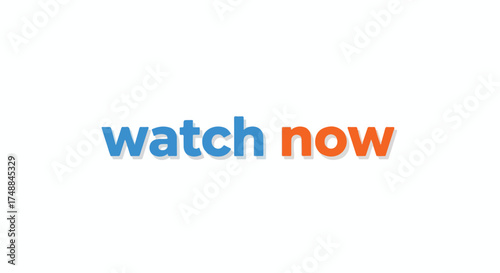 Bold invitation urging immediate viewing in vibrant blue and orange on a clean white backdrop background for advertising purposes