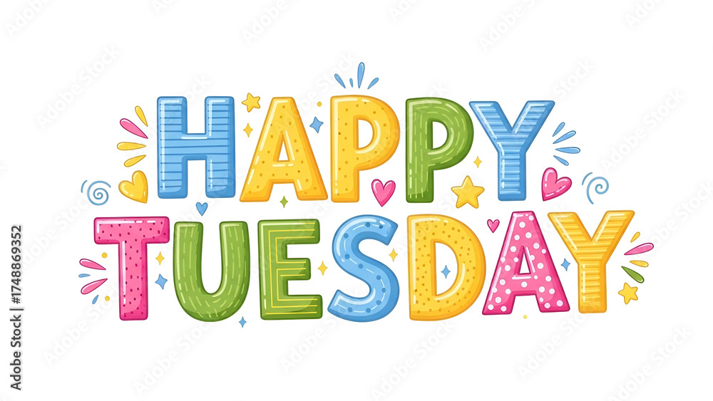 Fototapeta premium Colorful Happy Tuesday Typography with Stars and Hearts on Black