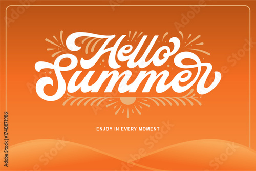 Lettering Hello Summer, Brighten Your Summer with This Cheerful, Vector, Calligraphy Design, Usable for Poster, Banners, Postcards, Wallpaper, Gifts etc