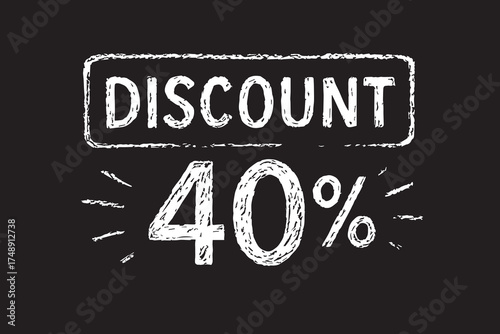 Vector illustration of chalk lettering “Discount 40%” written on a blackboard background, designed in simple black and white for promotional visual appeal.