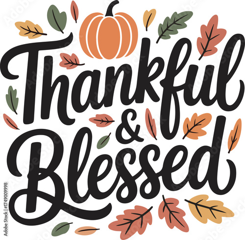 Thankful and Blessed Autumnal Design with Pumpkin and Leaves on Transparent Background Graphic