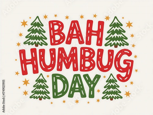 Bah humbug day festive lettering with christmas trees and stars for a grumpy holiday celebration