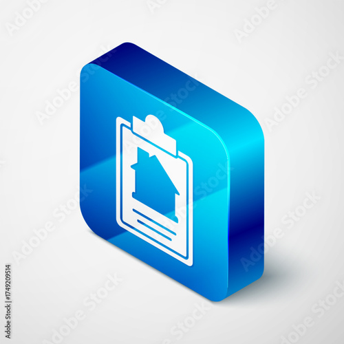 Isometric House contract icon isolated on grey background. Contract creation service, document formation, application form composition. Blue square button. Vector