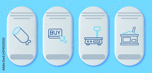 Set line Buy button, Electronic scales, Salami sausage and Tin can with caviar icon. Vector