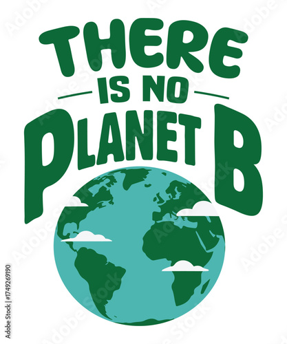 There is no planet b environmental sustainability climate action t shirt design