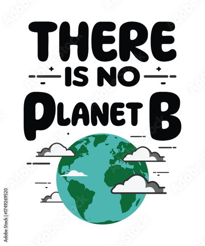 There is no planet b eco sustainability climate action t shirt design