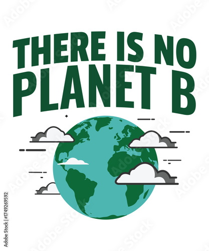 There is no planet b eco sustainability climate action t shirt design