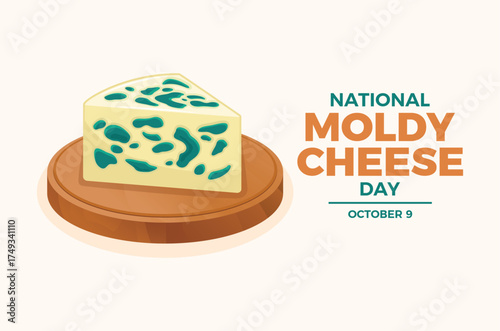 National Moldy Cheese Day poster vector illustration. Slice of moldy cheese on a wooden board vector. Template for background, banner, card. October 9. Important day