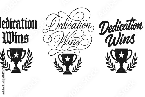 Dedication Wins Calligraphy. Dedication Wins. Create a calligraphy lettering illustration of the phrase: