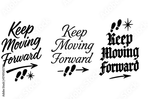 Keep Moving Forward. Keep Moving Forward. Create a calligraphy lettering illustration of the phrase: Keep