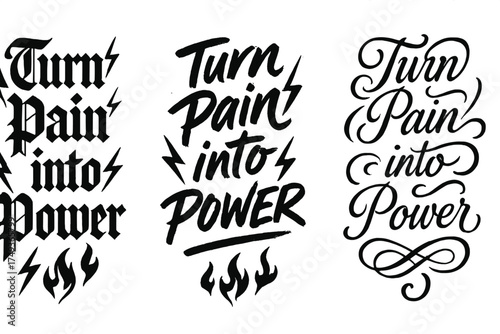 Empowering Calligraphy Art. Turn Pain into Power. Create a calligraphy lettering illustration of the phrase: